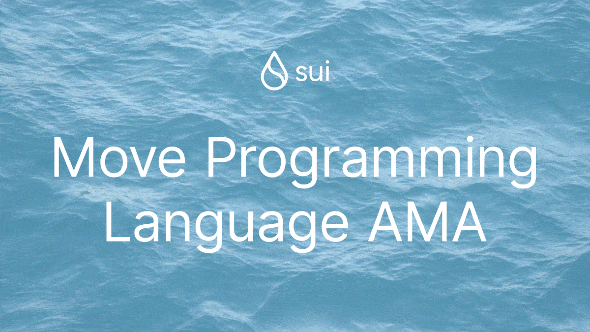 Recap 8/10 Move AMA: Move Programming Language with Mysten Engineers