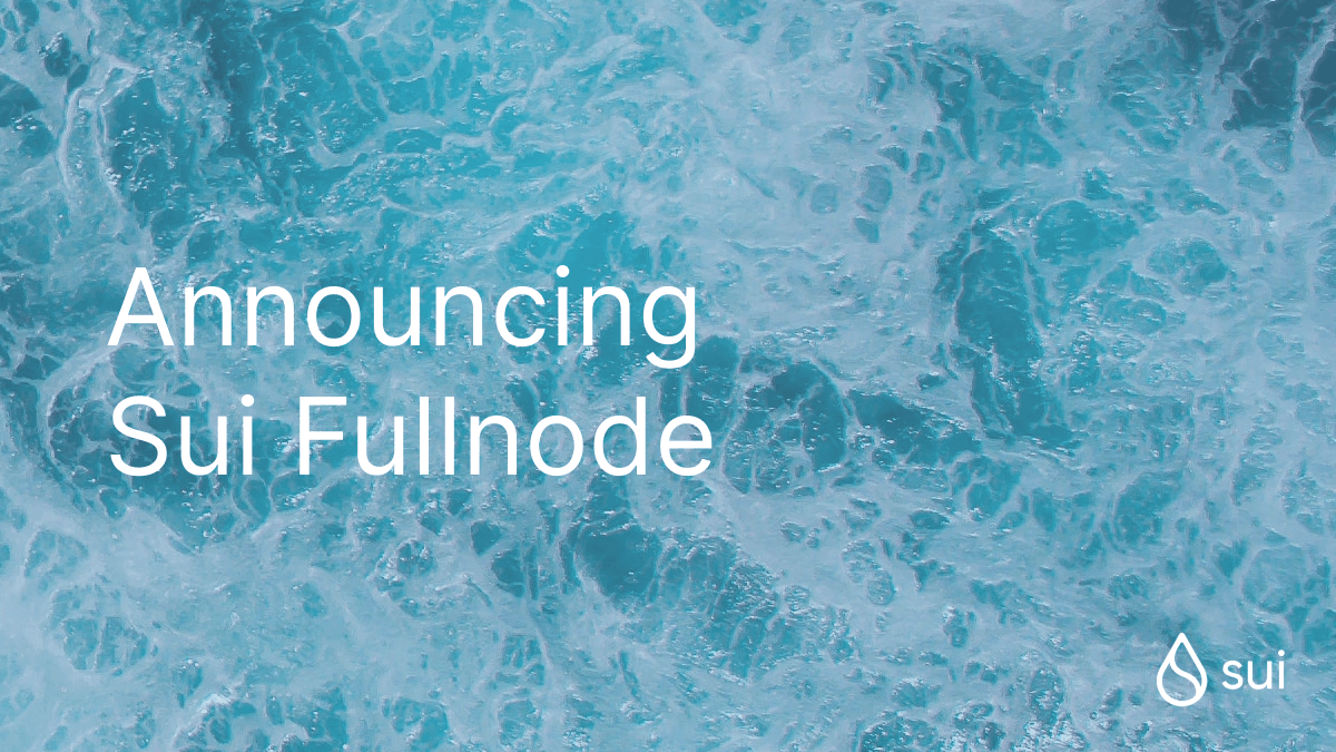 Announcing Sui Fullnode