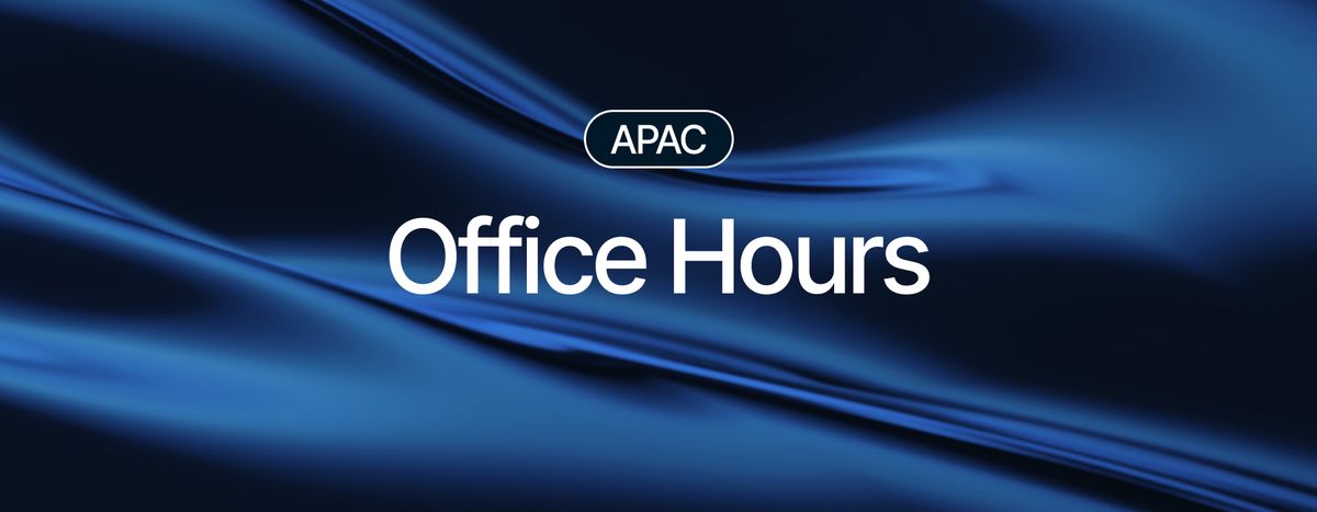 Announcing APAC Office Hours for Builders