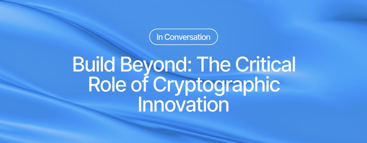 Build Beyond: Cryptographic Innovation on the Blockchain