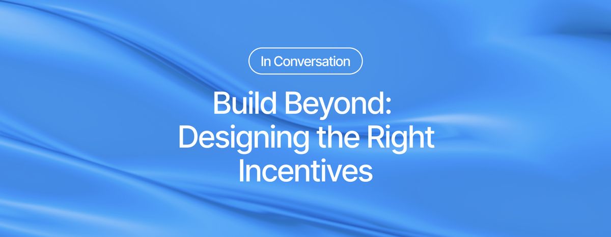 Build Beyond: Designing the Right Incentives