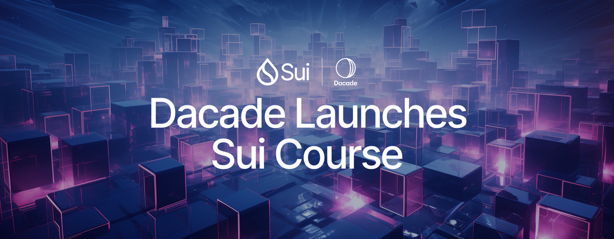 Dacade’s Peer Learning Platform Launches Sui Course