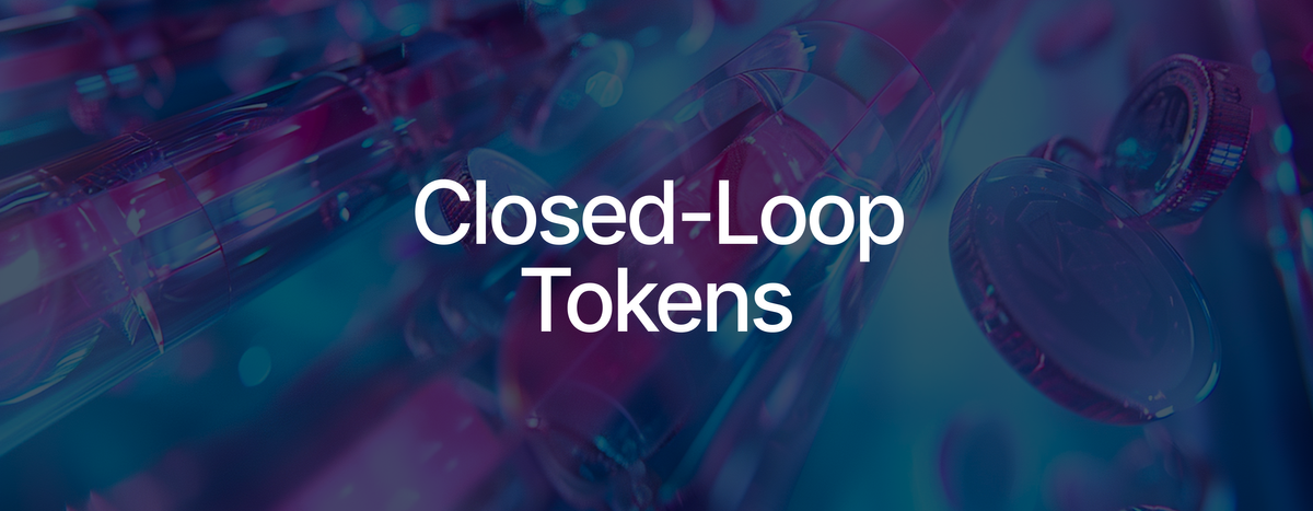 All About Closed-Loop Tokens