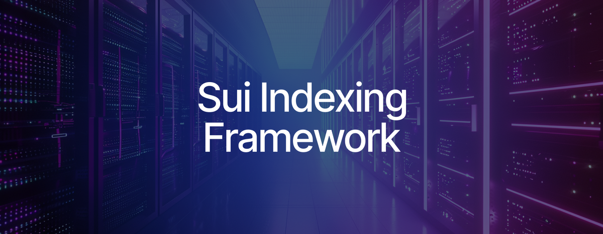 Sui Indexing Framework Enables Onchain Data Ingestion