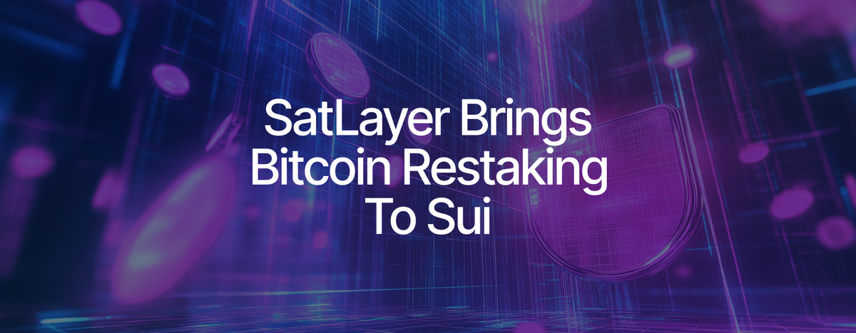 SatLayer Bitcoin Restaking Integration Set to Ignite BTCfi