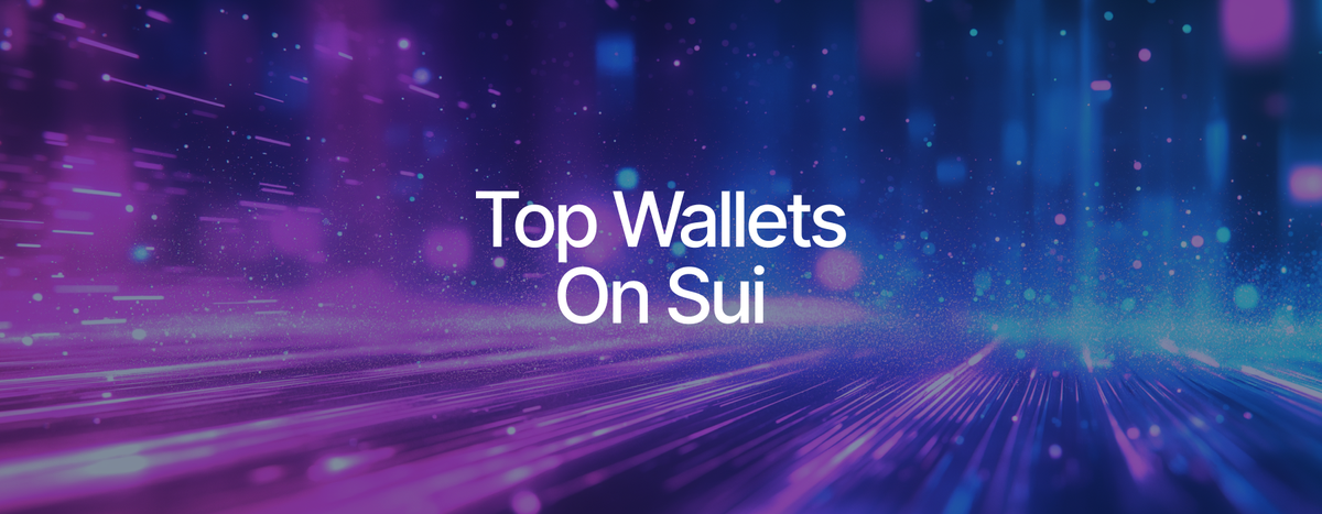 Unlock Sui with the Right Wallet