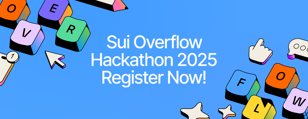 Registration Now Open for Sui Overflow 2025, Sui's Premier Global Hackathon