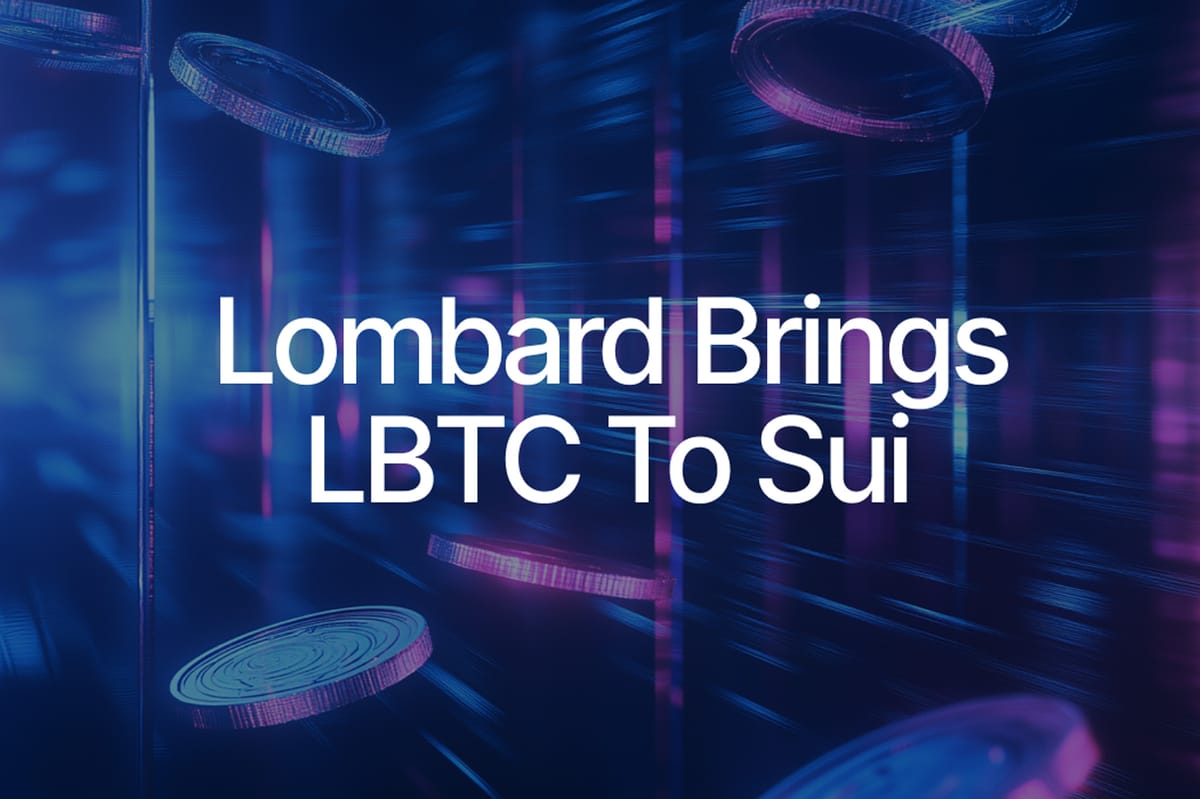 Lombard LBTC on Sui Unleashes Financial Services for BTC Holders