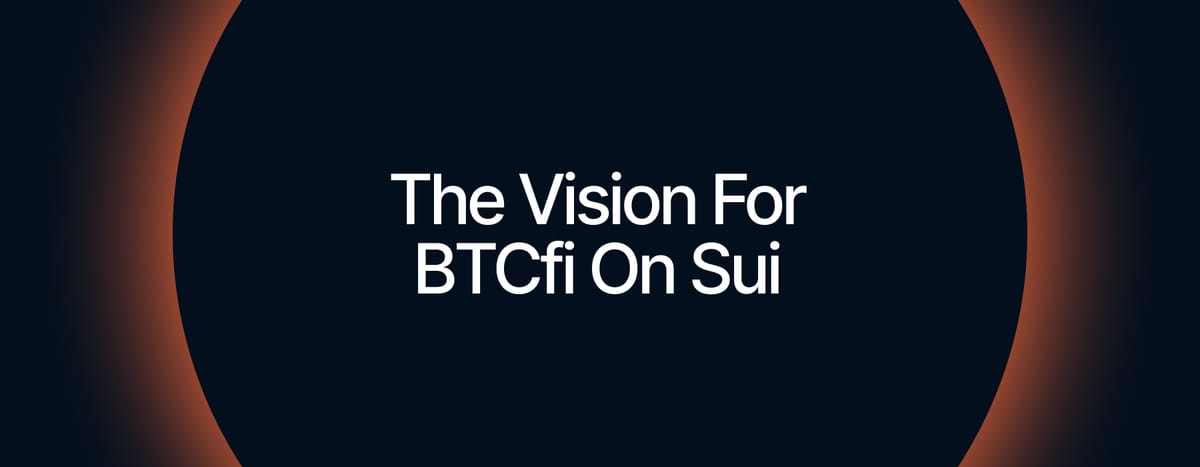 Reimagining Bitcoin’s Role in Sui DeFi