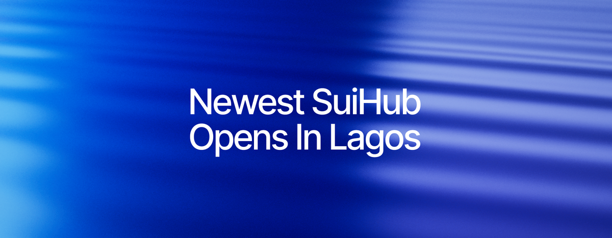 Sui Opens SuiHub Lagos to Catalyze Innovation in Africa's Fastest-Growing Tech Market
