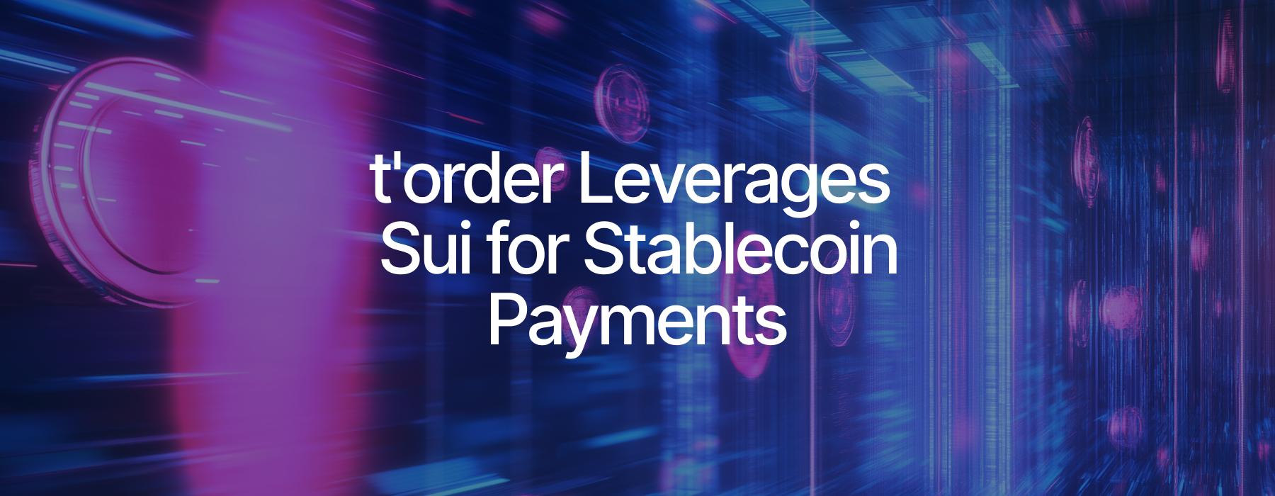 Sui and t'order Power Next-Gen KRW Stablecoin Payments