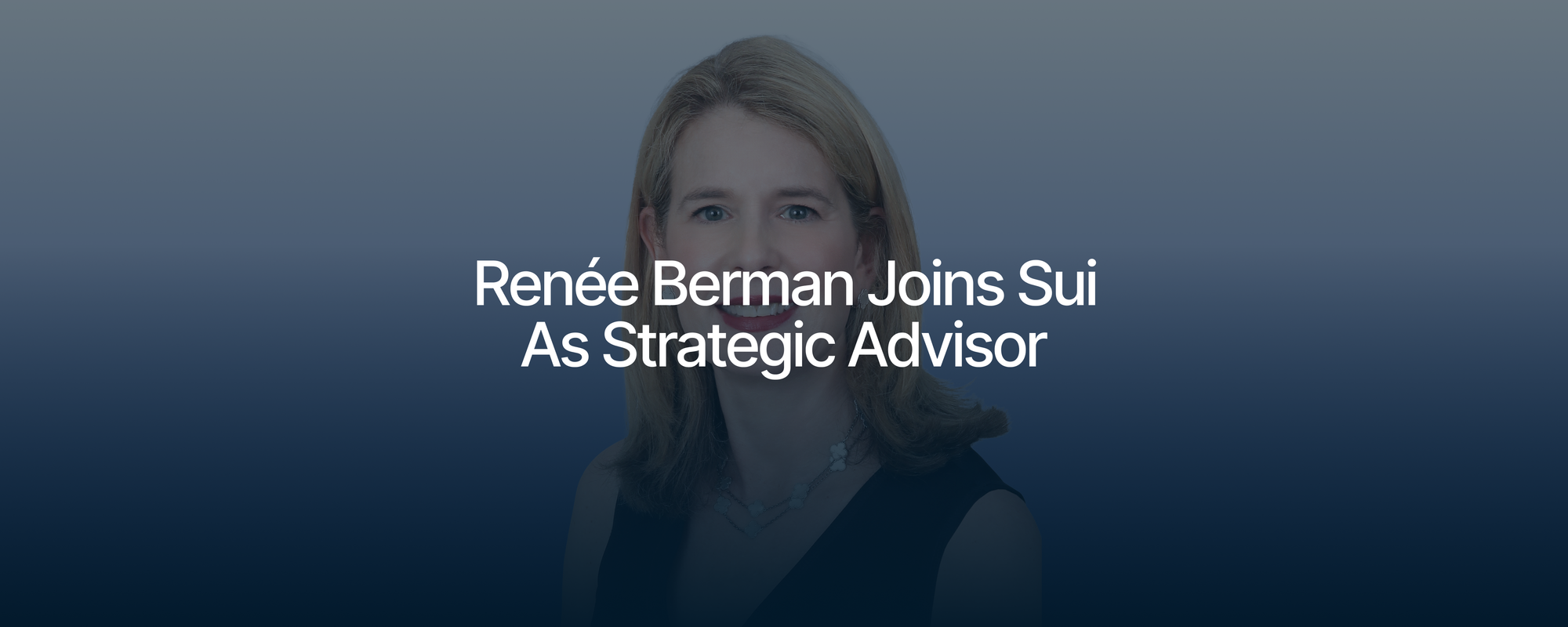 Sui Foundation Appoints Financial Services Leader Renée Berman as Strategic Advisor