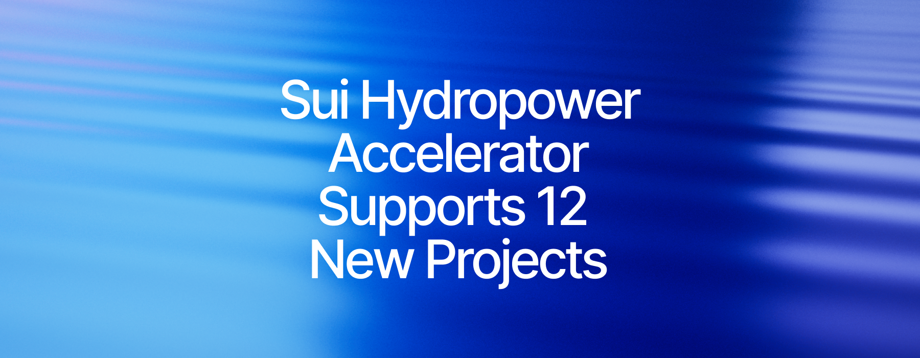 Hydropower Accelerator Cohort 2 Empowers 12 New Sui Projects
