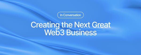 Build Beyond: Creating the Next Great Web3 Business