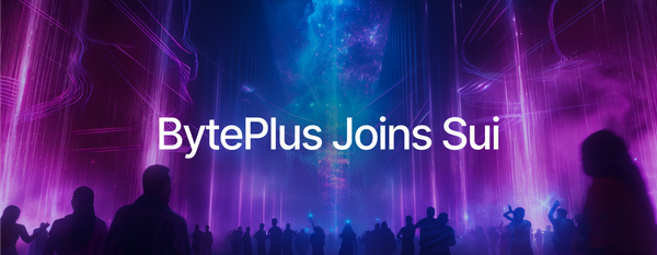 BytePlus Empowering Web3 with Sui, Eyeing Gaming and SocialFi