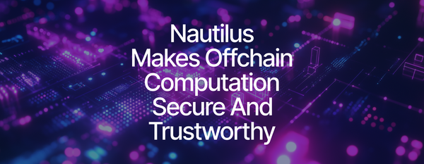 Introducing Nautilus: Bringing Verifiable Offchain Privacy to Sui
