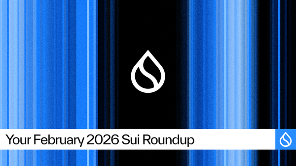 The Sui Monthly: February 2026