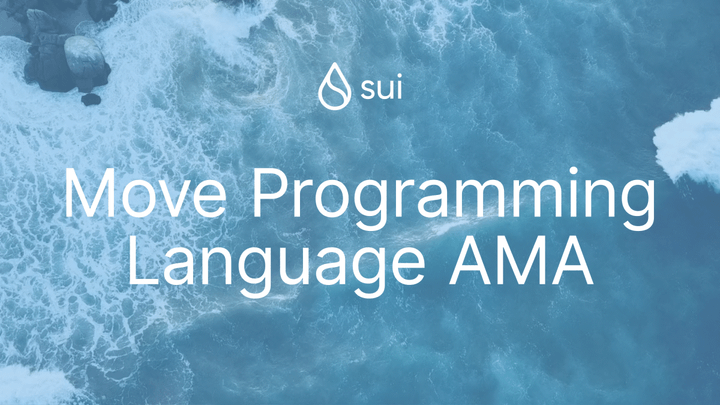 Recap 7/28 Sui AMA: Move Programming Language
