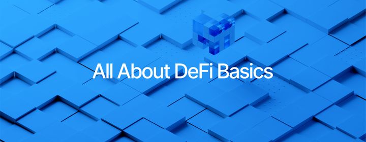 All About DeFi Basics
