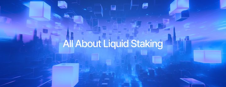 All About Liquid Staking