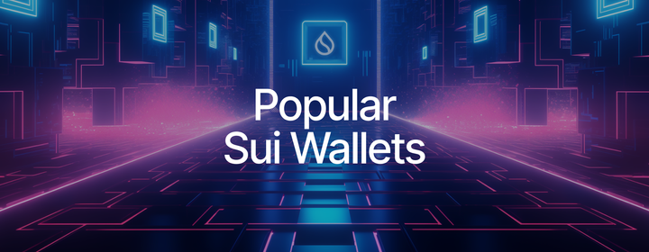 5 Most Popular Wallets on Sui