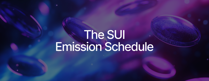 Understanding Staking and SUI’s Emission Schedule
