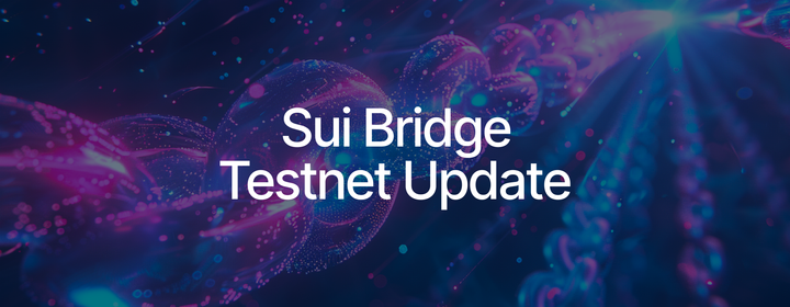 Sui Bridge Incentive Program Update