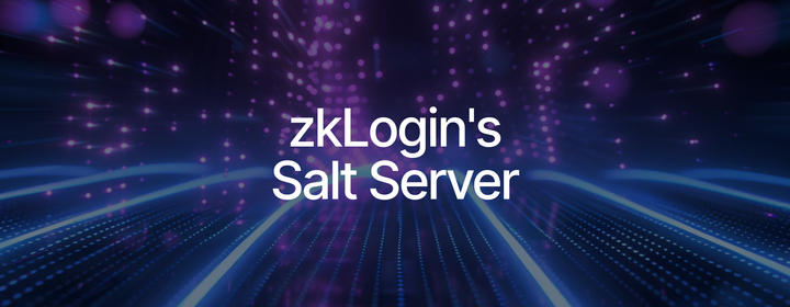 Dive into zkLogin’s Salt Server Architecture