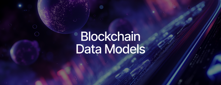 All About Blockchain Data Models