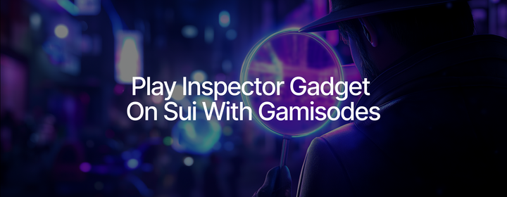 Gamisodes Animates Inspector Gadget on Sui