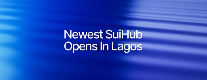 Sui Opens SuiHub Lagos to Catalyze Innovation in Africa's Fastest-Growing Tech Market